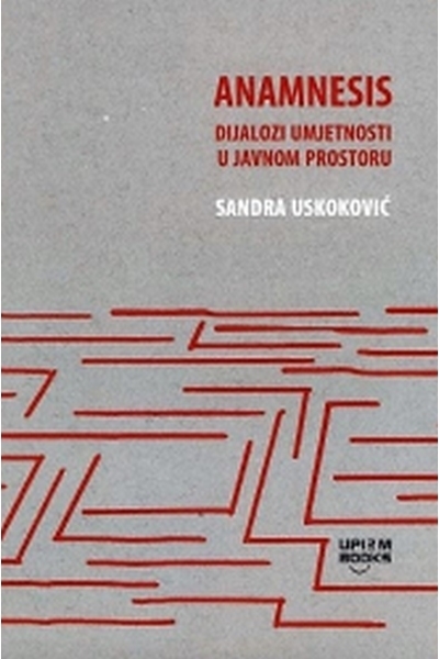 Anamnesis : dijalozi umjetnosti u javnom prostoru