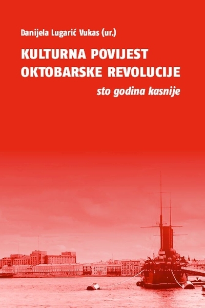 Kulturna povijest Oktobarske revolucije – sto godina kasnije