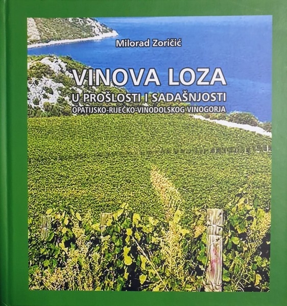 Vinova loza u prošlosti i sadašnjosti opatijsko-riječko-vinodolskog vinogorja 