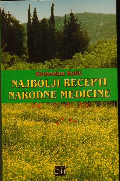 Najbolji recepti narodne medicine 