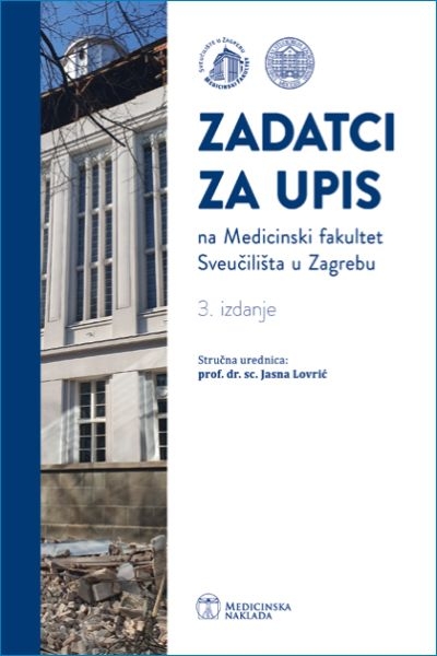 ZADATCI ZA UPIS NA MEDICINSKI FAKULTET SVEUČILIŠTA U ZAGREBU