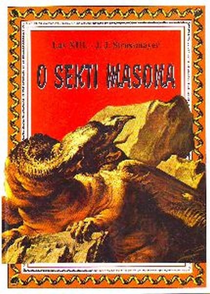 O sekti masona : Lav XIII. - J.J. Strossmayer