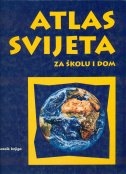 Atlas svijeta za školu i dom