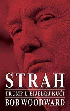 Strah : Trump u Bijeloj kući