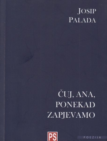 Čuj, Ana, ponekad zapjevamo : izabrane pjesme 