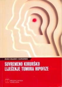 Suvremeno kirurško liječenje tumora hipofize : simpozij s međunarodnim sudjelovanjem, Zagreb, 1. listopada 2004.