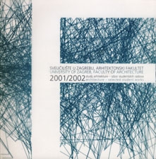 Studij arhitekture - izbor studentskih radova = Architecture - selected student works : 2001/2002