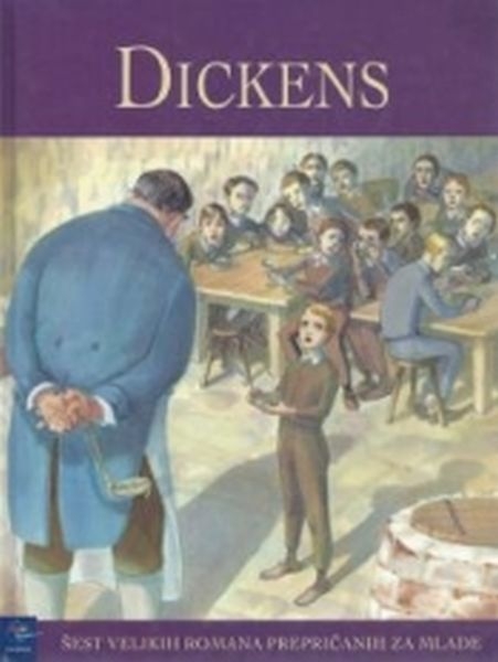 Dickens : šest velikih romana prepričanih za mlade