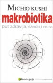 Makrobiotika : put zdravlja, sreće i mira
