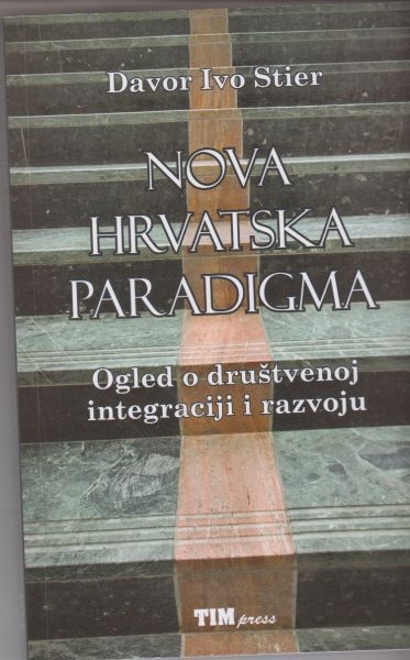 Nova hrvatska paradigma : ogled o društvenoj integraciji i razvoju