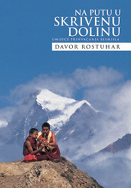 Na putu u skrivenu dolinu : umijeće prihvaćanja besmisla