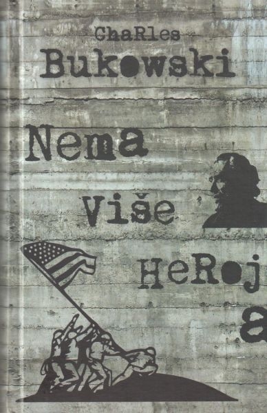 Nema više heroja : nesabrane priče i eseji 2 : (1946-1992)
