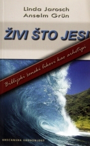 Živi što jesi : biblijski ženski likovi kao arhetipi 