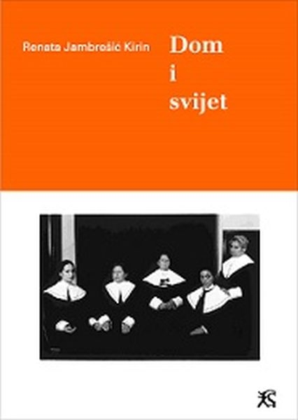 Dom i svijet : o ženskoj kulturi pamćenja