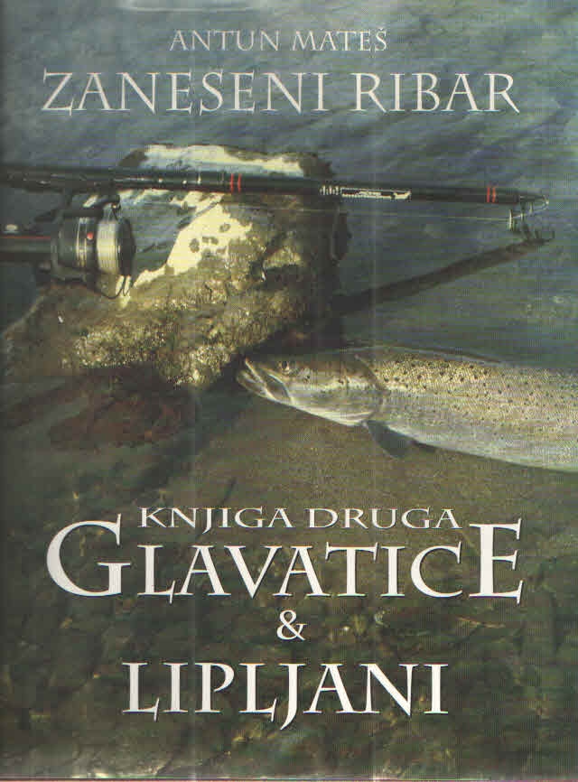 Zaneseni ribar : Glavatice i Lipljani (knj.2)