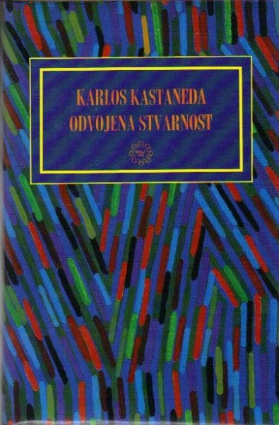 Odvojena stvarnost : nastavak razgovora s don Huanom