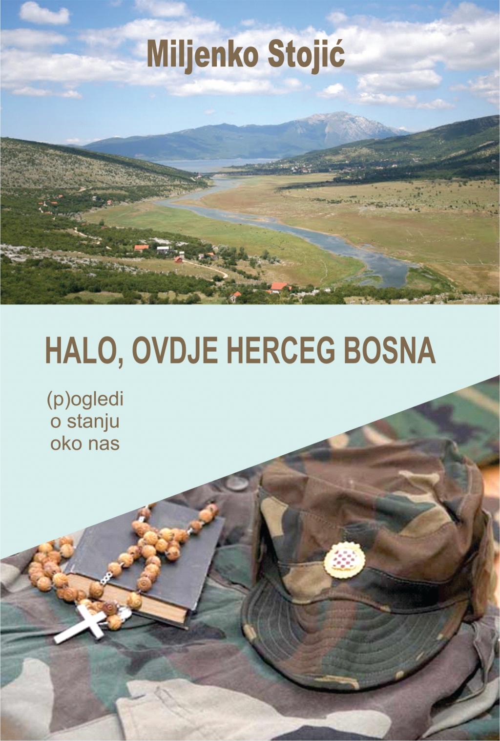 Halo, ovdje Herceg Bosna : (p)ogledi o društvu oko nas