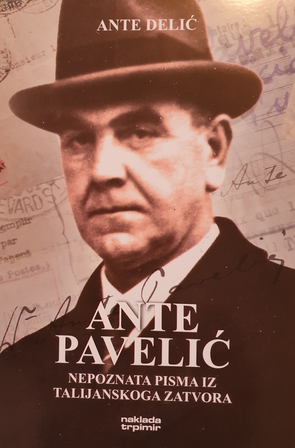 ANTE Pavelić : nepoznata pisma iz talijanskoga zatvora 1934.-1936.
