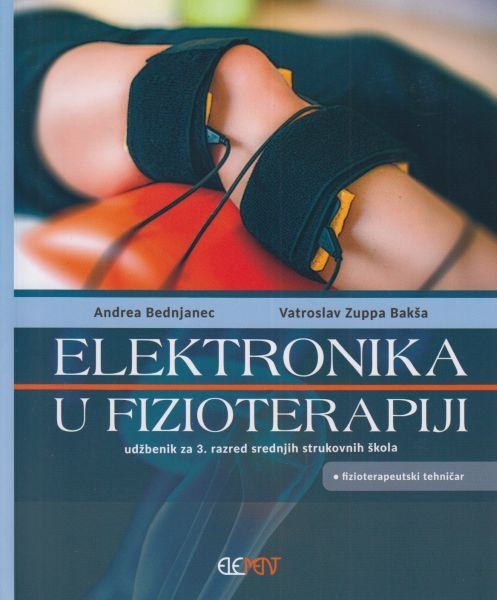 Elektronika u fizioterapiji : udžbenik za 3. razred srednjih strukovnih škola : fizioterapeutski tehničar