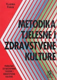 Metodika tjelesne i zdravstvene kulture: priručnik za nastavnike razredne nastave