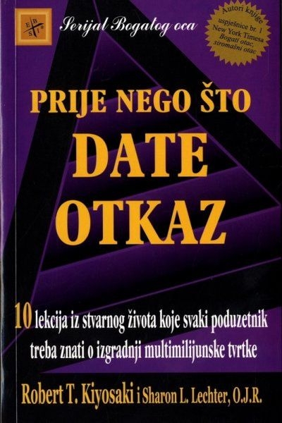 Prije nego što date otkaz : 10 lekcija iz stvarnog života koje svaki poduzetnik treba znati o izgradnji multimilijunske tvrtke 