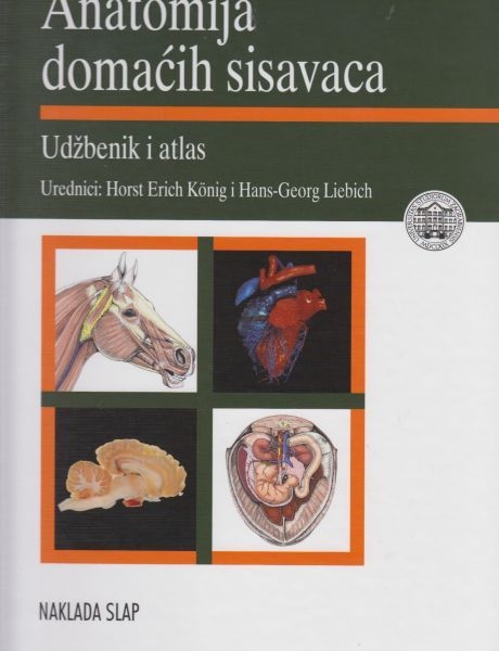 Anatomija domaćih sisavaca : udžbenik i atlas u boji za studente i praktičare
