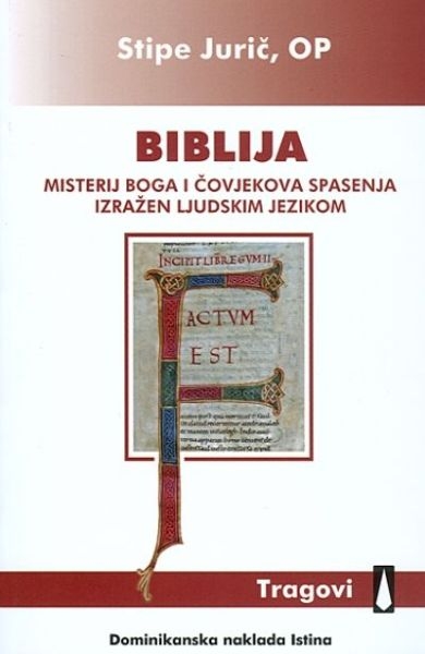 Biblija : misterij Boga i čovjekova spasenja izražen ljudskim jezikom