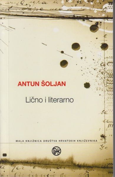 Lično i literarno : izbor eseja neuvrštenih u knjige