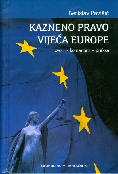 Kazneno pravo Vijeća Evrope: izvori, komentari, praksa
