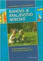 Njihovo je kraljevstvo nebesko : priručnik odgojiteljima u vjeri za rad s djecom predškolske dobi