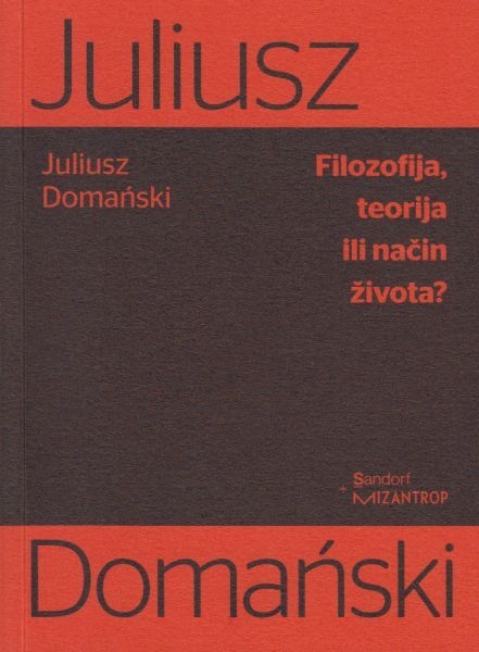 Filozofija, teorija ili način života? : prijepori od antike do renesanse