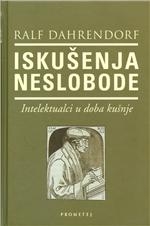 Iskušenja neslobode : intelektualci u dobima kušnje
