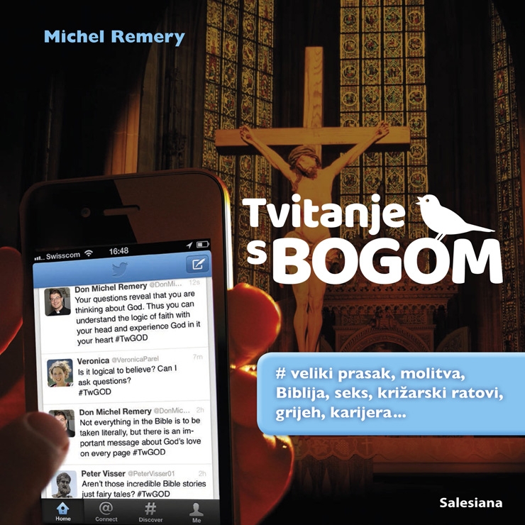 Tvitanje s Bogom : veliki prasak, molitva, Biblija, seks, križarski ratovi, grijeh, karijera ...