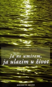 Ja ne umirem, ja ulazim u život