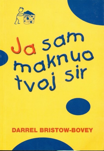 Ja sam maknuo tvoj sir 