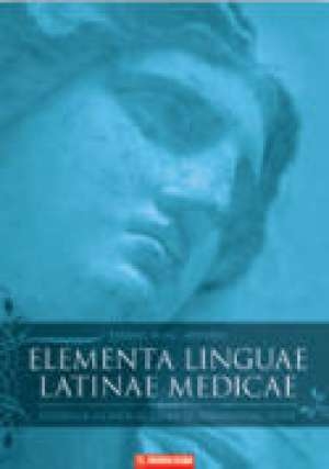 Elementa linguae Latinae medicae : udžbenik latinskoga jezika za zdravstvene škole : 1. i 2. godina učenja ( 19. izdanje )