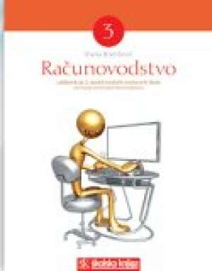 Računovodstvo 3 : udžbenik za 3. razred srednjh strukovnih škola - zanimanje komercijalist/komercijalistica