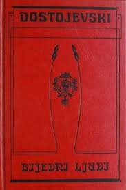 Bijedni ljudi : Dvojnik ; Roman u devet pisama ; Gospodin Proharčin ; Gazdarica ; Polzunkov ; Slabo srce ; Pošteni lopov ; Božićno drvce i svadba ; Tuđa žena i muž pod posteljom