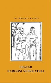 Fratar narodni neprijatelj : doživljaji i sjećanja