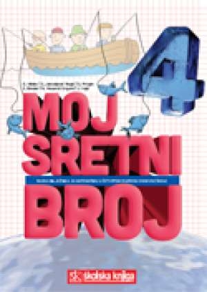 Moj sretni broj 4 : udžbenik matematike u četvrtom razredu osnovne škole (izdanje 2014.godine)