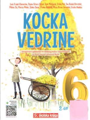 Kocka vedrine 6 : integrirani udžbenik hrvatskog jezika i književnosti za šesti razred osnovne škole ( 2. dio )