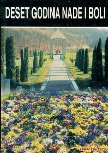 Deset godina nade i boli : 1991.-2001.