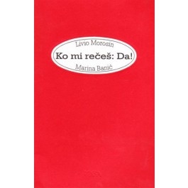 Ko mi rečeš: Da!