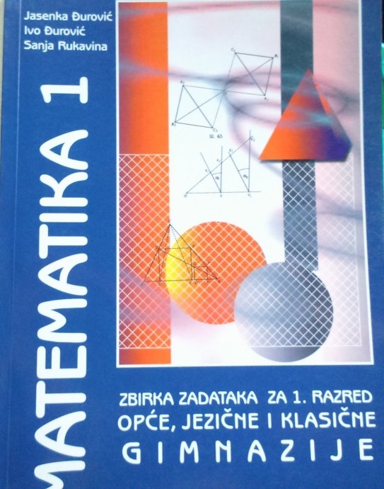 Matematika 1 : zbirka zadataka za 1. razred gimnazije 