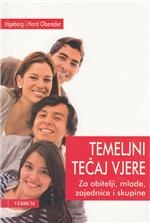 Temeljni tečaj vjere : za obitelj, mlade, zajednice i skupine