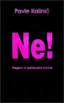 Ne! : raporti iz balkanske krčme 