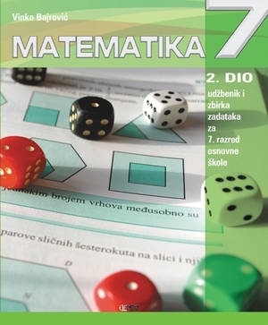 Matematika 7 : udžbenik i zbirka zadataka za 7. razred osnovne škole - 2.dio