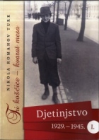 Tri košćice - kvarat mesa  - Djetinjstvo : 1929.-1945. (1.dio)