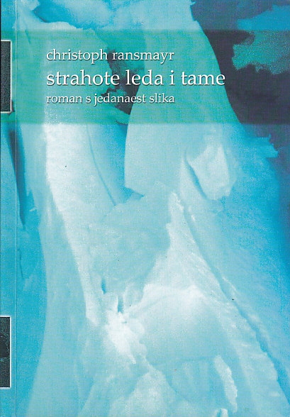 Strahote leda i tame : roman s jedanaest slika 