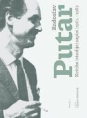 RADOSLAV PUTAR - Kritike, studije, zapisi 1961.-1987. Svezak I